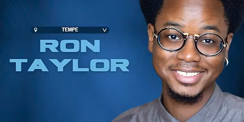 RON TAYLOR: WINNER OF KEVIN HART'S "FUNNY AF" @ TEMPE IMPROV