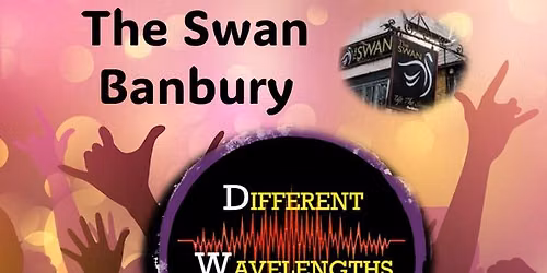 Different Wavelengths @ The Swan Banbury