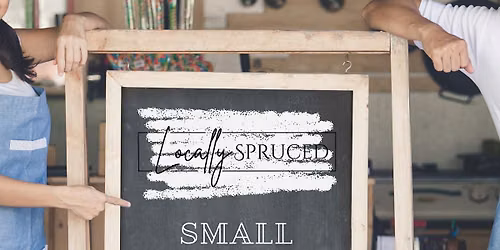 Locally Spruced Small Business Saturday Market