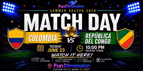 Watch Colombia vs R Congo. | Live - FunDimension at Playa Wynwood!