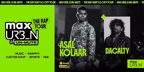 Max Urbn Unmute Chennai x Spotify RAP 91