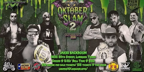 LUBBOCK PRO WRESTLING 101 Presents: OKTOBER SLAM 2