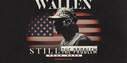 Morgan Wallen: Still The Problem Tour