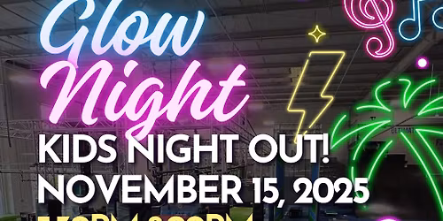 Glow Night - Kids Night Out