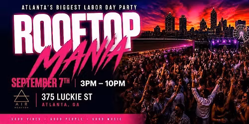 ATLANTA\u2019S BIGGEST LABOR DAY PARTY | ROOFTOP MAINA