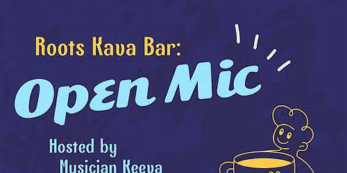 Open Mic At Roots Kava Bar