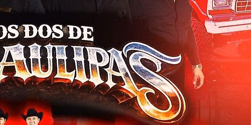 LOS DOS DE TAMAULIPAS, CUARTO DE MILLA & MAS 