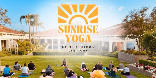 Sunrise Yoga at the Nixon Library