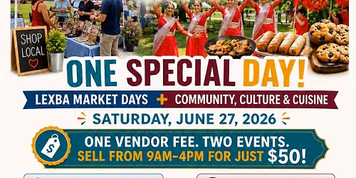 LEXBA Market Days - June 27 - LEXBA Community, Culture and Cuisine Vendor Opportunity