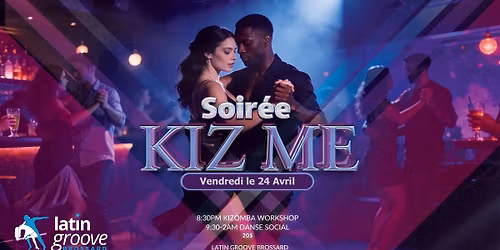 Kiz Me @ Latin Groove Brossard