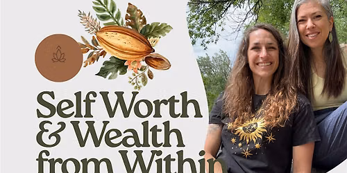 A Cacao Circle: Self Worth & Wealth from Within