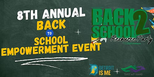 Detroit Is Me: The 8th Annual Back to School Empowerment Event