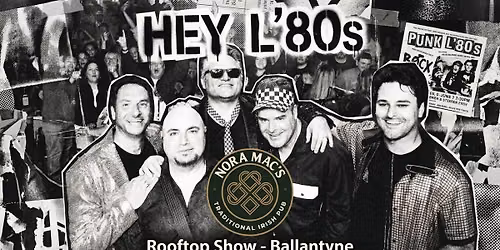 Hey L'80s September Rooftop Show at Nora Mac's in Ballantyne