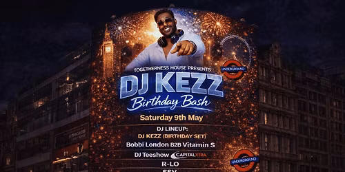 Togetherness House: DJ Kezz Birthday Bash