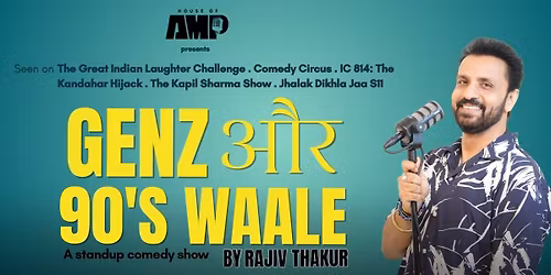 GenZ and 90's Waale by Rajiv Thakur