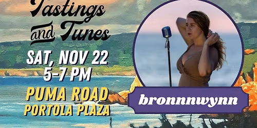 Tastings & Tunes w\/ bronnnwynn