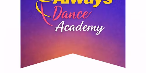 STUDENT RECITAL Always Dance Academy
