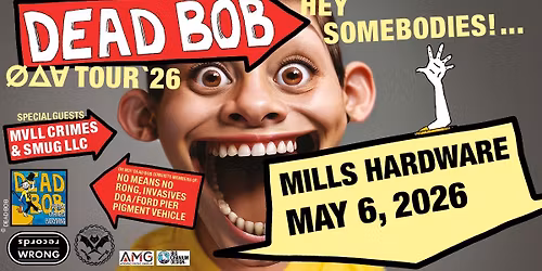 Dead Bob at Mills Hardware
