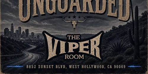 The Unguarded at The Legendary Viper Room in Hollywood!