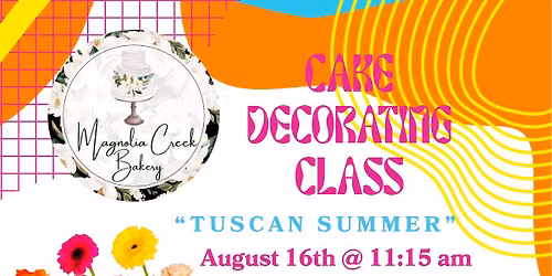 TUSCAN SUMMER CAKE DECORATING CLASS