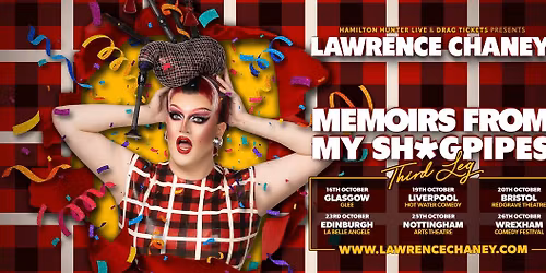 Lawrence Chaney \u2013 Memoirs From My Sh*gpipes - 25th October 2025 - Nottingham