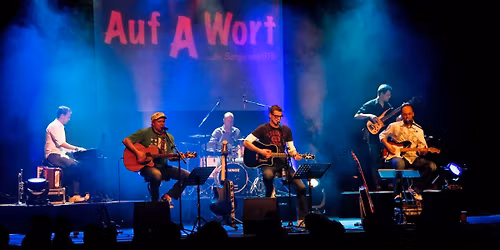 Auf A Wort. Live on Stage!  ... die Songs von STS 