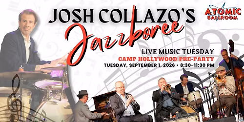 Live Music Tuesday: Josh Collazo's Jazzboree - Pre Camp Hollywood Party