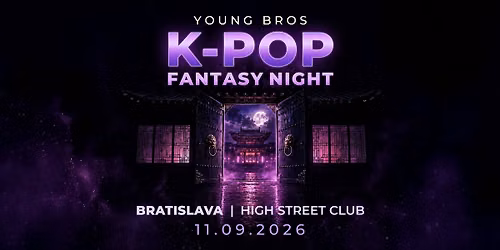 Bratislava : Young Bros K-POP Fantasy Night 11.09.2026