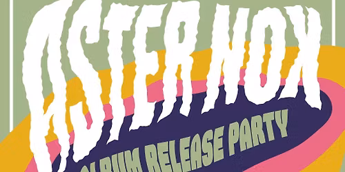 Heads & Tails London Presents: ASTER NOX Album Release Party