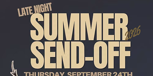 Late Night Summer Send Off