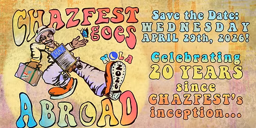 New Suit Presents: Chazfest Goes Abroad