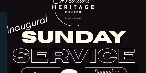 Covenant Heritage Church's Inaugural Sunday Service