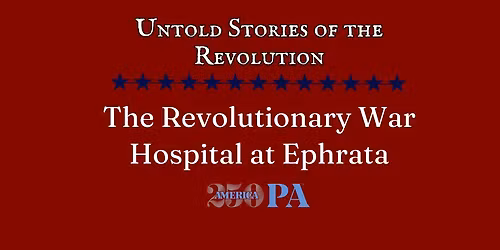 The Revolutionary War Hospital at Ephrata