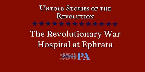 The Revolutionary War Hospital at Ephrata