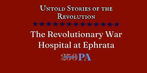 The Revolutionary War Hospital at Ephrata