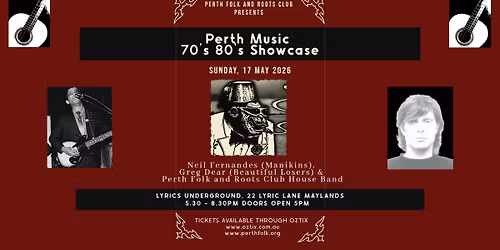 Perth Music 70\u2019s 80\u2019s Showcase with Neil Fernandes (Manikins) and Greg Dear (Beautiful Losers)
