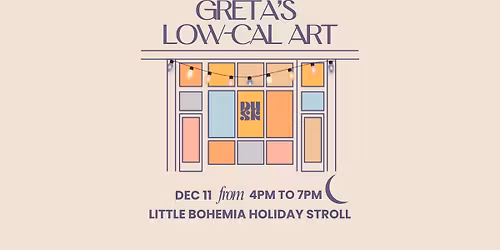 Greta's Low-Cal Art Holiday Pop-Up at Dusk Goods & Gifts