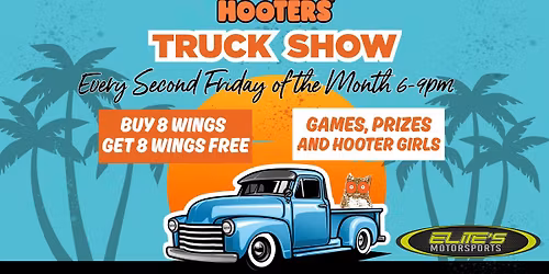 Truck Show at Hooters \u2013 Every 2nd Friday of the Month!