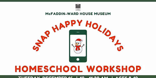Homeschool Workshop \u2013 Snap Happy Holidays