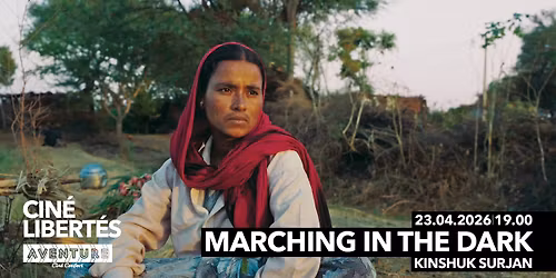 CIN\u00c9-LIBERT\u00c9S : Marching in the Dark