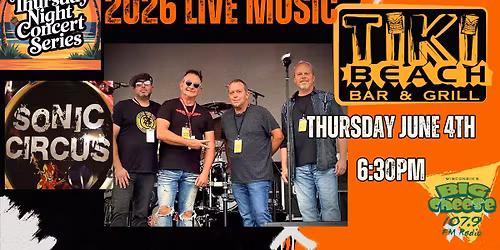 Tiki Beach and Big Cheese 107.9 Thursday Night Concert Series Present Sonic Circus