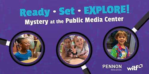 Ready, Set, Explore: Mystery at the Public Media Center