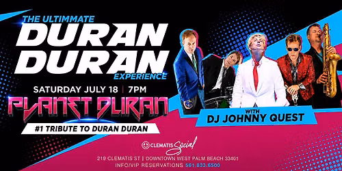 Planet Duran: The Ultimate Duran Duran Tribute Experience