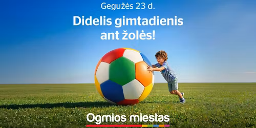 Ogmios miesto gimtadienis NEMOKAMAI | Gegu\u017e\u0117s 23 d.