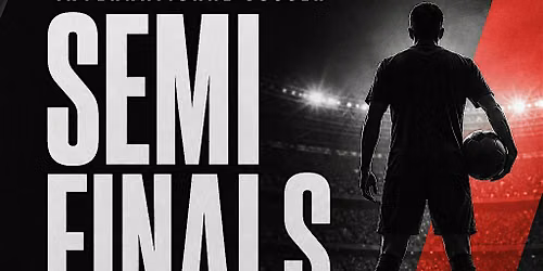 Semi-Finals Match Watch at The Greatest Bar