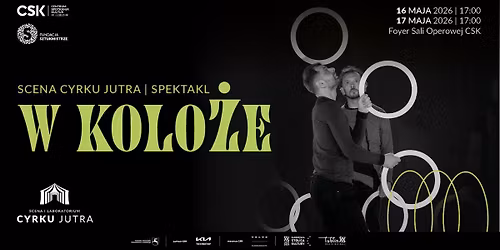 SCENA CYRKU JUTRA | SPEKTAKL W KOLO\u017bE