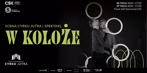 SCENA CYRKU JUTRA | SPEKTAKL W KOLO\u017bE