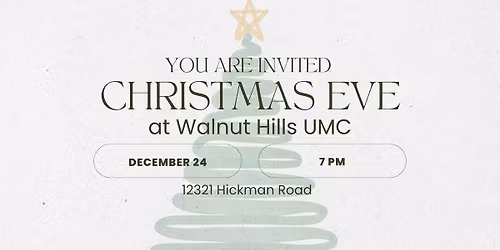 Christmas Eve at Walnut Hills 7 pm