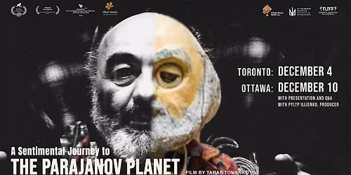 A Sentimental Journey to the Parajanov Planet (2024) | Ottawa