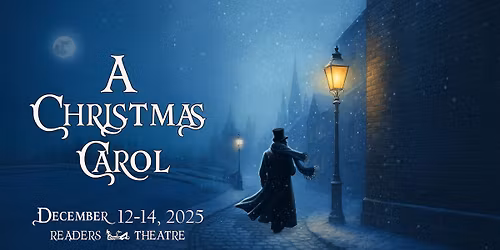 CPT Readers Theatre Presents A CHRISTMAS CAROL (Free!)